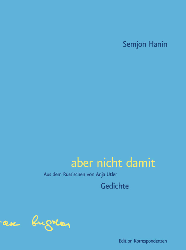 Cover Gedichtband "aber nicht damit" von Semjon Hanin, erschienen in der Edition Korrespondenzen