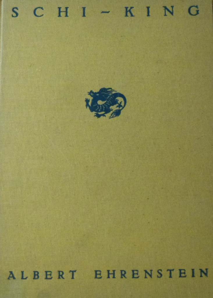 Cover des chinesischen Liederbuchs "Schi-King" in der Übersetzung von Albert Ehrenstein nach Friedrich Rückert im Verlag E. P. Tal & Co, 1922