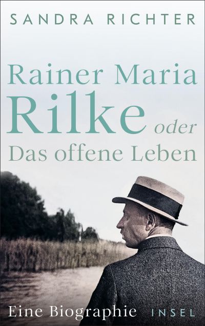 Cover "Rainer Maria Rilke oder Das offene Leben"-Sandra Richter